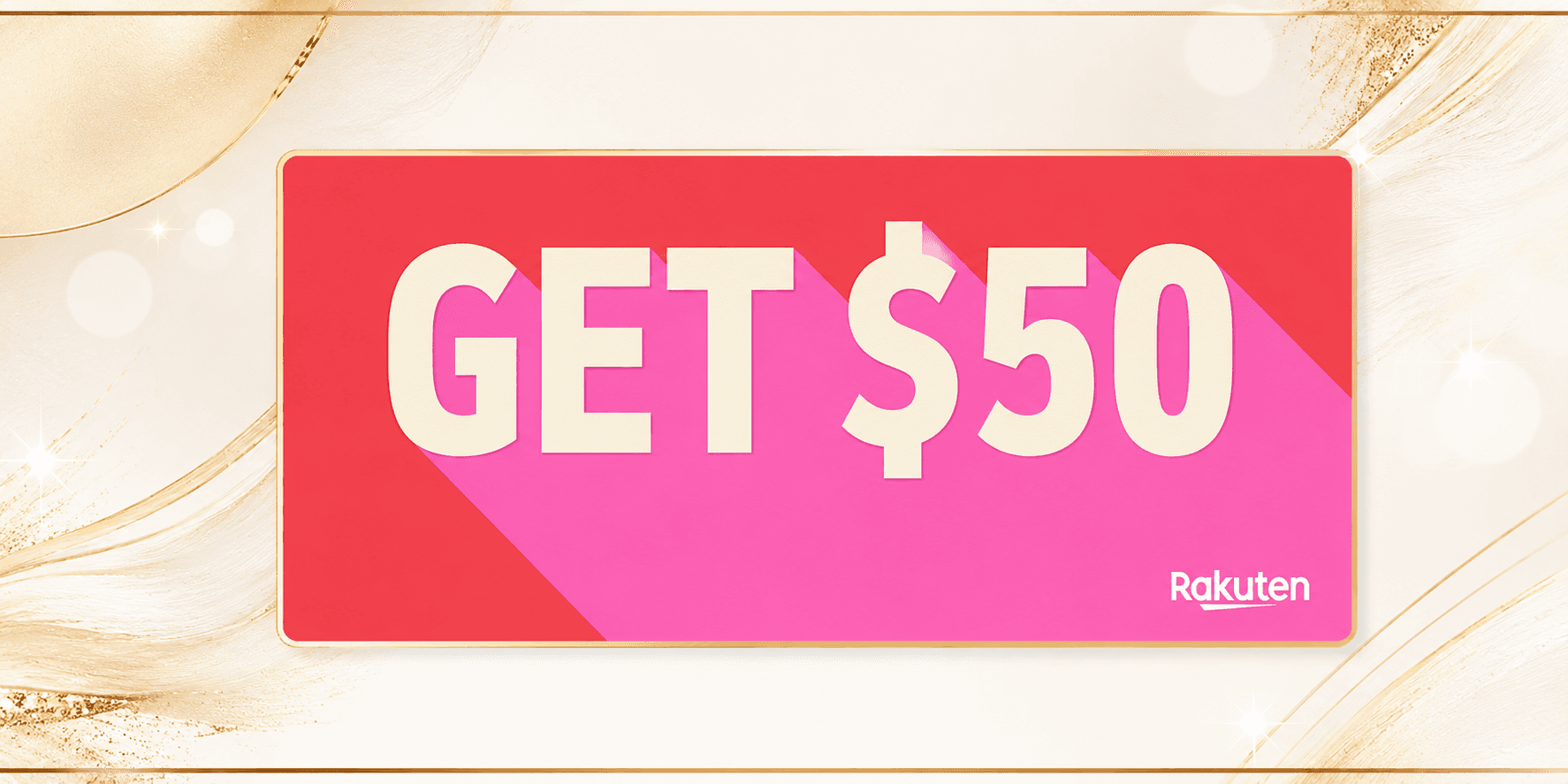 Get FREE $50 with Rakuten